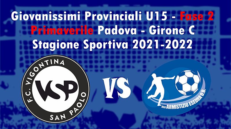 9^ giornata Giovanissimi Provinciali U15 Fase 2 Primaverile Padova Girone C SS 2021-2022